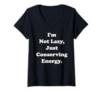 Femme I'm Not Lazy Just Conserving Energy Funny Saying T-Shirt avec Col en V