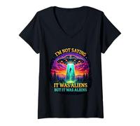 Femme Im Not Saying It Was Aliens But It Was Aliens Funny Saying It Was Aliens T-Shirt avec Col en V