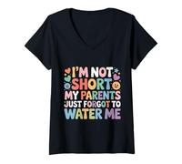 Femme I'm Not Short My Parents Just Forgot to Water Me |- T-Shirt avec Col en V