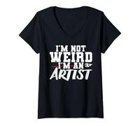 Femme I'm Not Weird I'm an Artist T-Shirt avec Col en V