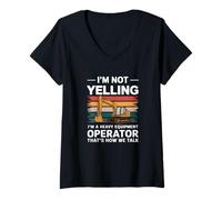 Femme I'm Not Yelling I'm A Heavy Equipment Operator Construction T-Shirt avec Col en V