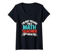 Femme I'm Not Yelling I'm A Math Teacher That's How We Talk T-Shirt avec Col en V