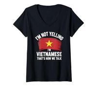Femme I'm Not Yelling I'm Vietnamese That's How We Talk T-Shirt avec Col en V