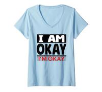 Femme I'm Okay Satisfied Single Men Being Single Humour I am Single T-Shirt avec Col en V
