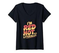 Femme I'm Red Hot Literally Sunburn T-Shirt avec Col en V