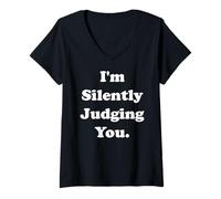 Femme I'm Silently Judging You Witty Sarcasm Funny Saying T-Shirt avec Col en V