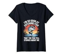 Femme I'm So Good At Fishing - Cute I'm Legendary Fisherman Humour T-Shirt avec Col en V