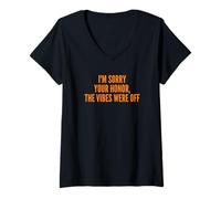 Femme I'm Sorry Your Honor, The Vibes Were Off Fun Joke Humor T-Shirt avec Col en V