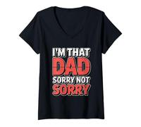 Femme I'm That Dad Sorry Not Sorry T-Shirt avec Col en V