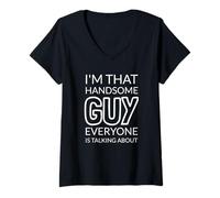 Femme I'm That Handsome GUY Everyone Is Talking About T-Shirt avec Col en V