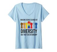 Femme Imagine Being Scared of Diversity But Not Dictatorship Sign T-Shirt avec Col en V