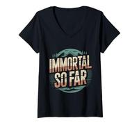 Femme Immortal So Far Confident Death Jokes Sarcasm |- T-Shirt avec Col en V