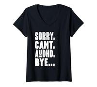 Femme Impressionnant ASD TDAH Thème Sorry Cant AuDHD Bye AuDHD Graphic T-Shirt avec Col en V