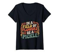 Femme in A Field of Flowers Be A Pickle Quirky Personality |- T-Shirt avec Col en V