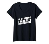 Femme In My Defense I Was Left Unsupervised T-Shirt avec Col en V