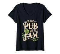 Femme in The Pub We All Fam - Fun St Patricks Day Irish Pub Humor T-Shirt avec Col en V