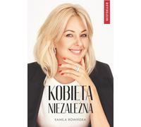 Femme indépendante - Kamila Rowińska (Literatur - Ratgeber auf Polnisch)