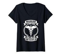 Femme Infirmière pour éviter Les blessures Don't Tell Me How to Do My Job - Drôle T-Shirt avec Col en V