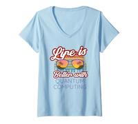 Femme Informatique quantique / « La Vie est Meilleure avec l'informatique quantique ! » T-Shirt avec Col en V