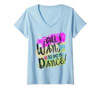 Femme Inscription « All I Want To Do Is Dance » T-Shirt avec Col en V