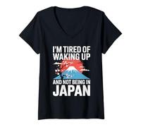 Femme Inscription Amusante : « I Am Fatigué of Waking Up Not Being in Japan » T-Shirt avec Col en V