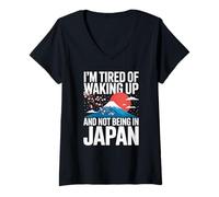 Femme Inscription Amusante : « I Am Fatigué of Waking Up Not Being in Japan » T-Shirt avec Col en V