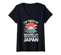 Femme Inscription Amusante : « I Am Fatigué of Waking Up Not Being in Japan » T-Shirt avec Col en V