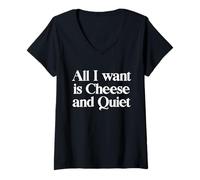 Femme Inscription Humoristique « All I Want is Cheese and Quiet » T-Shirt avec Col en V