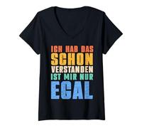 Femme Inscription humoristique en allemand Ich Hab Das Schon Verstanden Ist Mir Nur Egal T-Shirt avec Col en V
