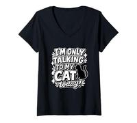 Femme Inscription Humoristique « I'm Only Talking to My Cat Today » T-Shirt avec Col en V