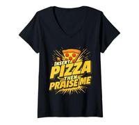 Femme Insérez Pizza Then Praise Me - Un Dicton Sarcastique sur la Nourriture drôle T-Shirt avec Col en V