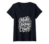Femme Inspiring Make Today Count Positive Citation Style T-Shirt avec Col en V