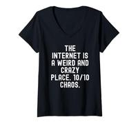 Femme Internet est Un Endroit étrange et Fou 1010 Witty T-Shirt avec Col en V