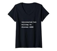 Femme Introverted but willing to discuss ADHD Phrase T-Shirt avec Col en V