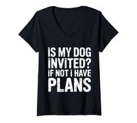 Femme is My Dog Invited If Not I Have Plans - T-Shirt avec Col en V