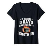 Femme It Has Been 0 Days Since Our Last Dumpster Fire - T-Shirt avec Col en V