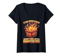 Femme It Has Been 0 Days Since Our Last Dumpster Fire - T-Shirt avec Col en V