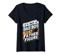 Femme It’s Not a Dad Bod, It’s a Father Figure - Funny Retro T-Shirt avec Col en V