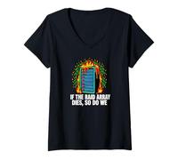 Femme IT Sysadmin If The Raid Array Dies So Do We T-Shirt avec Col en V