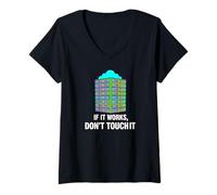 Femme IT Sysadmin Tech Support If It Works Don't Touch It T-Shirt avec Col en V