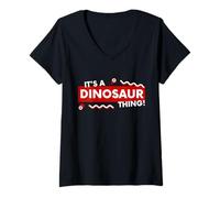 Femme It's a Dinosaur Thing Funny Prehistoric Jurassic Fossil Dino T-Shirt avec Col en V