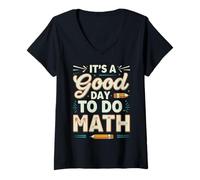 Femme It's a Good Day to Do Math Teacher Educators and Students T-Shirt avec Col en V