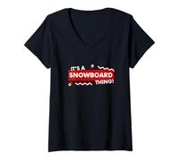 Femme It's a Snowboard Thing Winter Snowboarding Gear Snowboarders T-Shirt avec Col en V
