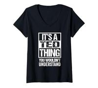 Femme It's A Ted Thing You Wouldn't Understand - First Name T-Shirt avec Col en V