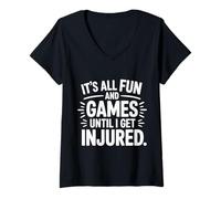 Femme It's All Fun and Games Until I Get Injured - T-Shirt avec Col en V