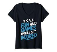 Femme It's All Fun and Games Until I Get Injured - T-Shirt avec Col en V