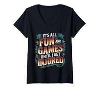 Femme It's All Fun and Games Until I Get Injured - T-Shirt avec Col en V