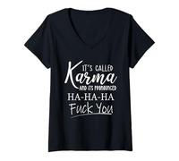 Femme It's called Karma And Its Pronounced Haha Fuck You Funny Life T-Shirt avec Col en V