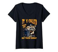 Femme It's Called Trash Can Not Trash Cannot Funny Raccoon T-Shirt avec Col en V