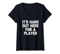 Femme It's Hard Out Here for A Player - Funny Saying Novelty Cool T-Shirt avec Col en V